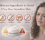 Skincare ingredients to avoid for sensative skin 90x80